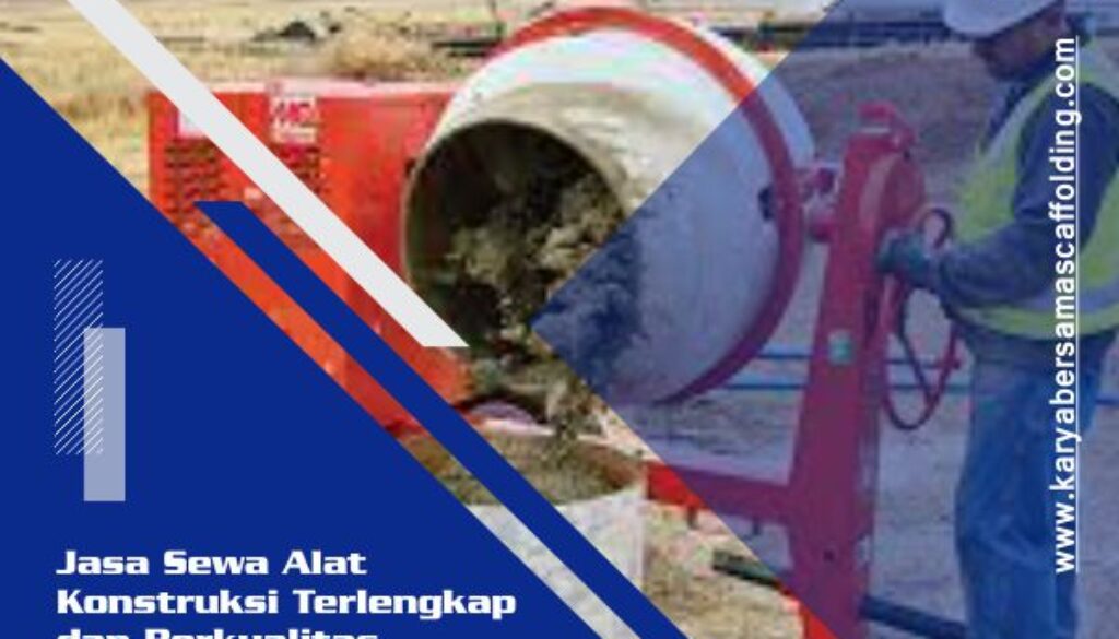 Jasa Sewa Alat Konstruksi Terlengkap Dan Berkualitas | Harga Termurah ...